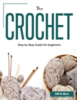 The Crochet : Step by Step Guide for beginners - Book