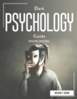 Dark Psychology Guide : Secrets and tips - Book
