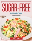 Sugar-Free Cookbook : For newcomers - Book