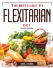 The Best Guide to Flexitarian Diet : For all people - Book