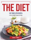 The Diet of Beginners : Lose weight step by step - Book