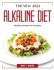 The New 2022 Alkaline Diet : Healthy Recipes For Everyday - Book