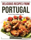 Delicious Recipes from Portugal : A lot of new recipes for you - Book