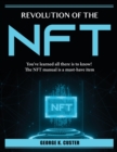 Revolution of the NFT : You've learned all there is to know! The NFT manual is a must-have item - Book