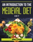 An Introduction to the Medieval Diet - Book
