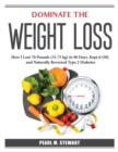 Dominate the Weight Loss : How I Lost 70 Pounds - Book