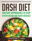 DASH Diet (Dietary Approaches to Stop Hypertension and Heart Disease) - Book