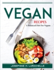 Vegan Recipes : A Balanced Diet For Vegans - Book