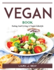 Vegan Book : Eating And Living A Vegan Lifestyle - Book