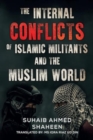 The Internal Conflicts of Islamic Militants and the Muslim World - Book