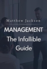 Management: The Infallible Guide - Book