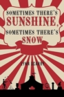 Sometimes There's Sunshine, Sometimes There's Snow - Book