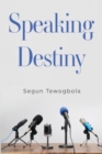 Speaking Destiny - Book