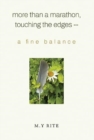 More than a Marathon, Touching the Edges -- A Fine Balance - Book