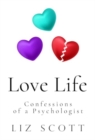 Love Life: Confessions of a Psychologist - Book