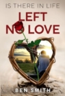 Is There In Life Left No Love - Book