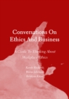 Conversations On Ethics And Business : A Guide To Thinking About Workplace Ethics - eBook