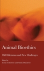 Animal Bioethics : Old Dilemmas and New Challenges - Book