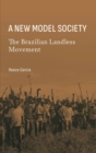 A New Model Society : The Brazilian Landless Movement - Book