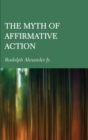 The Myth of Affirmative Action - Book