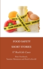 Food Safety Short Stories : 87 Real-Life Cases - Book