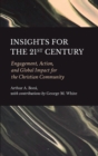 Insights for the 21st Century : Engagement, Action, and Global Impact for the Christian Community - Book
