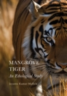 Mangrove Tiger : An Ethological Study - eBook
