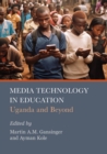 Media Technology in Education : Uganda and Beyond - eBook