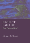Project Failure : Can You Avoid It? - eBook