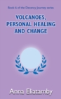 Volcanoes, Personal Healing and Change - Book