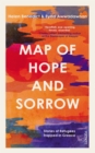 Map of Hope and Sorrow : Stories of Refugees Trapped in Greece - Book