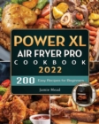 PowerXL Air Fryer Pro Cookbook : 200 Easy Recipes for Beginners - Book