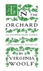 In the Orchard : And Evening Over Sussex: Reflections in a Motor Car - Book
