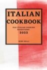 Italian Recipes 2022 : Old Italian Cooking Traditions - Book