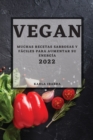 Vegan 2022 : Muchas Recetas Sabrosas Y Faciles Para Aumentar Su Energia - Book