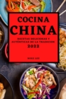 Cocina China 2022 : Recetas Deliciosas Y Autenticas de la Tradicion - Book