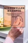 Mikrowellen-Rezepte 2022 : Erschwingliche Rezepte Einfach Zu Machen - Book