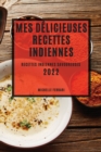 Mes Delicieuses Recettes Indiennes 2022 : Recettes Indiennes Savoureuses - Book