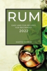 Rum Recipes 2022 : Easy and Fun Recipes for Beginners - Book