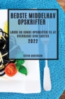 Bedste Middelhav Opskrifter 2022 : LAEkre Og Sunde Opskrifter Til at Overraske Dine GAEster - Book