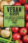 Vegan Recept 2022 : Manga Smackliga Recept Foer Att Boosta Din Energi Och Voera Din Kropp Nara - Book