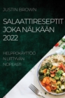 Salaattireseptit Joka Nalkaan 2022 : Helppokayttoon Liittyvan Nopeasti - Book