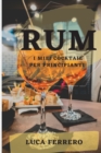 Rum : I Miei Cocktail Per Principianti - Book