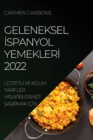 Geleneksel &#304;spanyol Yemekler&#304; 2022 : Lezzetl&#304; Ve Kolay Tar&#304;fler M&#304;saf&#304;rler&#304;n&#304;z&#304; &#350;a&#350;irmak &#304;c&#304;n - Book