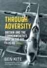 Through Adversity: Britain and the Commonwealth's War in the Air 1939-1945, Volume 1 - Book