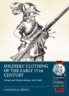 Soldiers' Clothing of the Early 17th Century : Britain and Western Europe, 1618-1660 - Book