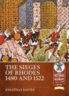 The Sieges of Rhodes 1480 and 1522 - Book