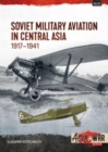 Soviet Military Aviation in Central Asia : 1917-41 - Book