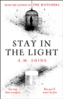 Stay in the Light : the chilling sequel to THE WATCHERS, now adapted into a major motion picture - Book