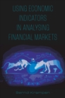 Using Economic Indicators in Analysing Financial Markets - Book